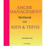 Anger Management Workbook For Kids And Teens By Anita Bohensky